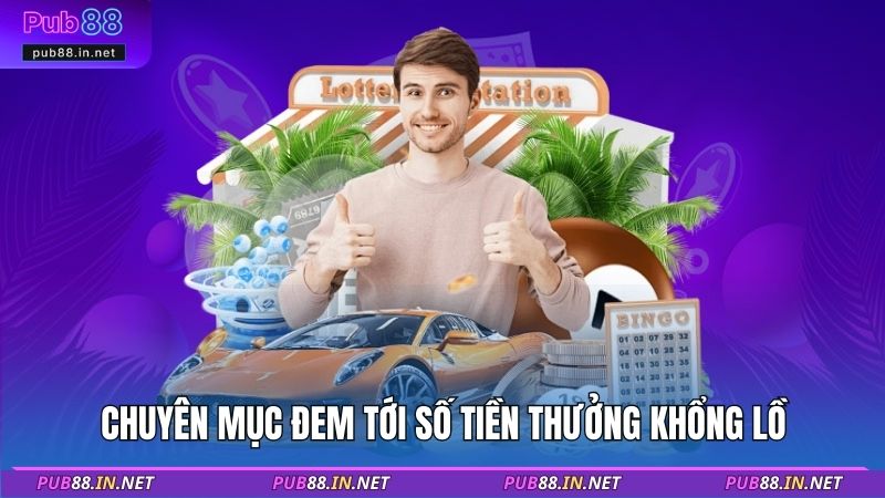Chuyên mục đem tới số tiền thưởng khổng lồ