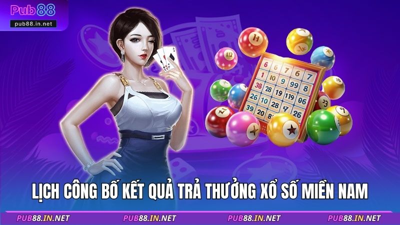 Lịch công bố kết quả trả thưởng xổ số miền Nam