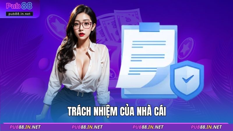 Trách nhiệm của nhà cái
